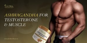 Ashwagandha for Testosterone & Muscle (1)