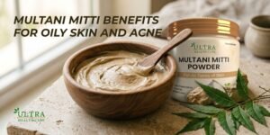 Multani Mitti Benefits for Oily Skin and Acne